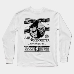 Ash "Ashy Slashy" vs. Henrietta Long Sleeve T-Shirt